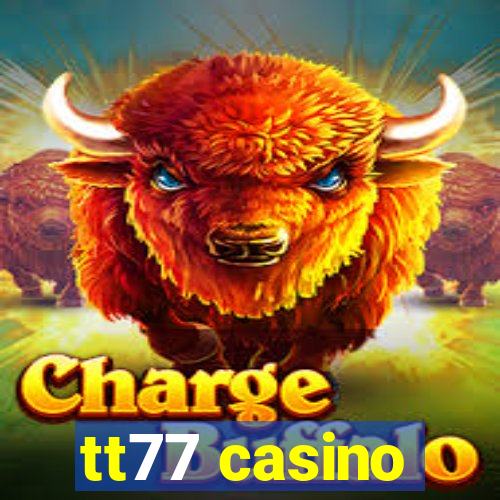 tt77 casino